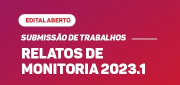 Divulgado edital de submissão de Relatos de Monitoria 2023.1