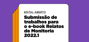 Divulgado edital de submissão de Relatos de Monitoria