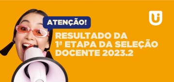 Divulgado resultado da 1ª Etapa da Seleção Docente 2023.2