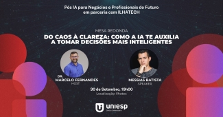 Pós em IA para Negócios realiza mesa redonda em parceria com a Ilha Tech