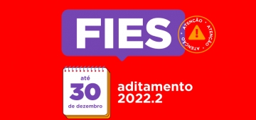 Prazo de aditamento do FIES para 2022.2 vai até 30 de dezembro