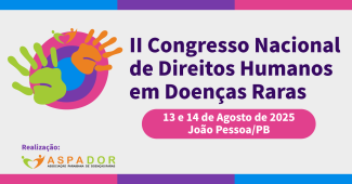 UNIESP sedia II Congresso Nacional de Direitos Humanos em Doenças Raras